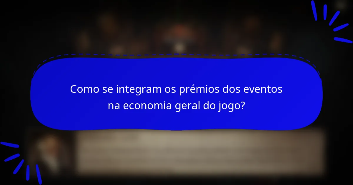 Como se integram os prémios dos eventos na economia geral do jogo?