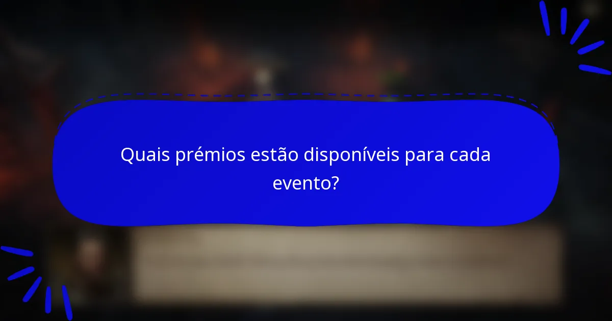 Quais prémios estão disponíveis para cada evento?