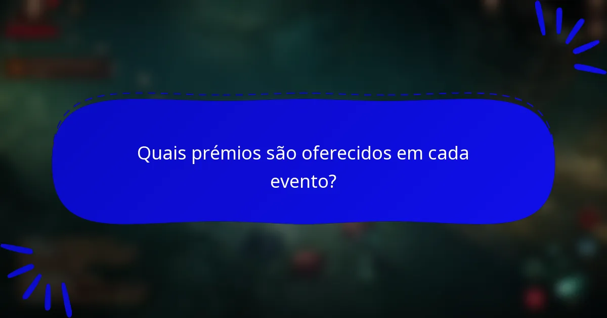 Quais prémios são oferecidos em cada evento?