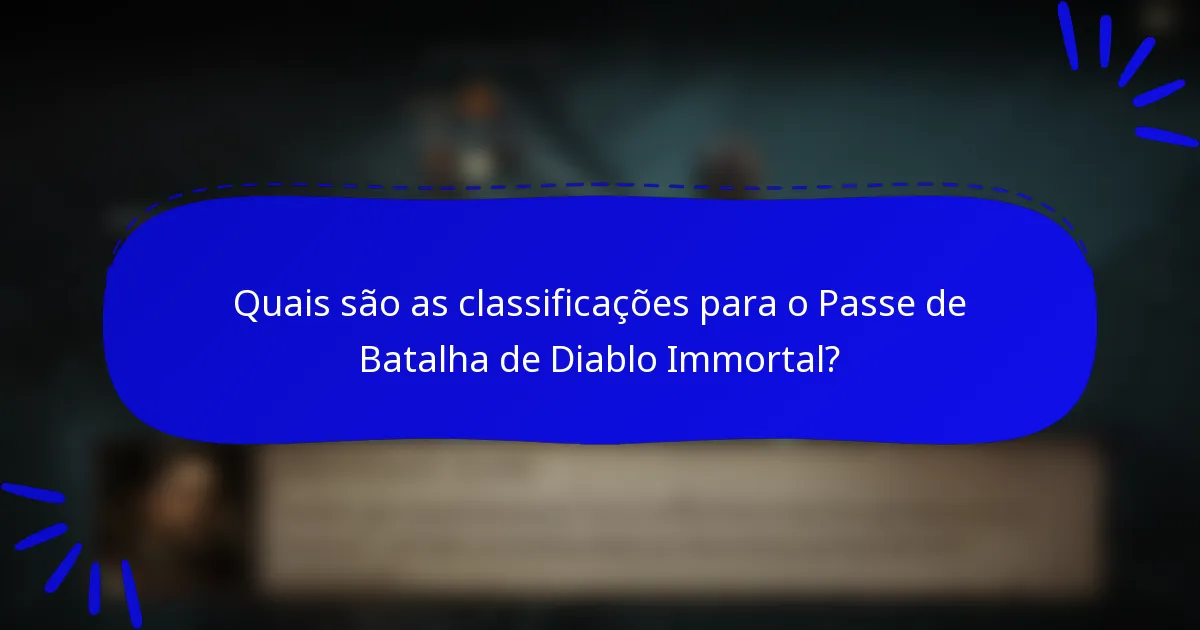 Quais são as classificações para o Passe de Batalha de Diablo Immortal?