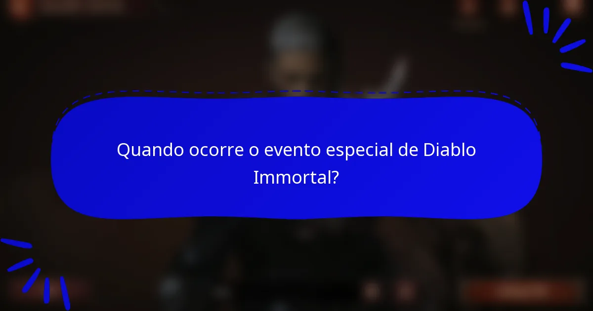 Quando ocorre o evento especial de Diablo Immortal?