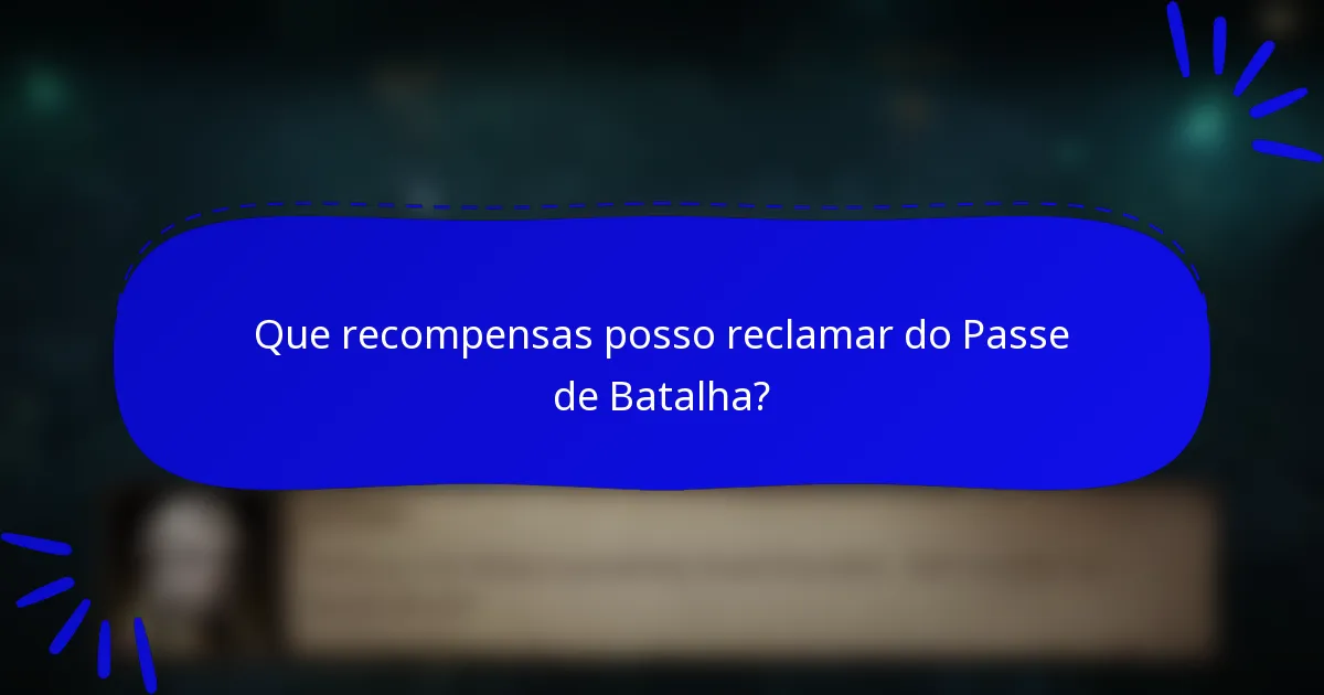 Que recompensas posso reclamar do Passe de Batalha?
